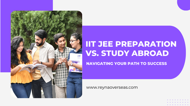IIT JEE Preparation vs. Study Abroad Navigating Your Path to Success